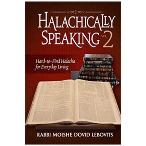 HALACHICALLY SPEAKING 2