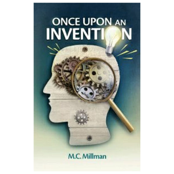 ONCE UPON AN INVENTION