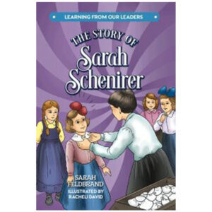 THE STORY OF SARAH SCHENIRER