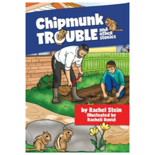 CHIPMUNK TROUBLE