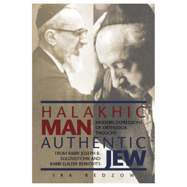 HALAKHIC MAN AUTHENTIC JEW