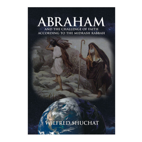 ABRAHAM AND THE CHALLENGE OF FAITH